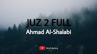 QURAN JUZ 2 FULL AHMAD AL SHALABI HIJRAH BARENG