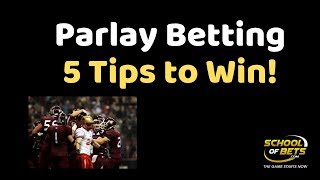 5 Tips For a Winning Parlay - School Of Bets