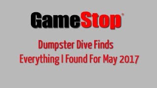 GameStop / GoodWill Dumpster Dive May 2017 - Finds for the Month