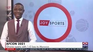 AFCON 2021: Ghana opens with 1-0 to Morocco - AM Sports on JoyNews (11-1-22)