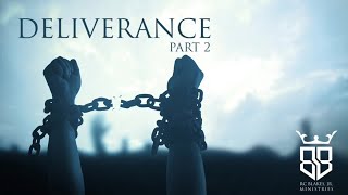 Thursday Bible Study - Bishop RC Blakes, Jr. “DELIVERANCE” Part 2