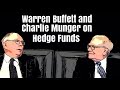 Warren Buffett and Charlie Munger on Hedge Funds