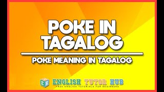 POKE IN TAGALOG TRANSLATION | What is Poke in Tagalog | Meaning of Poke in Tagalog