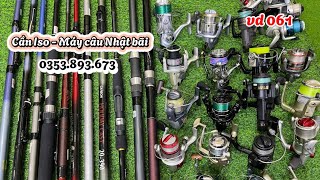 VD 061:💥MÁY CÂU NHẬT BÃI - CẦN ISO KHOEN BÉ LỚN GIÁ CHỈ TỪ #80k #fishing #shimano #ryobi #daiwa #80k