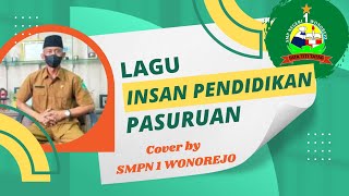 Insan Pendidikan Pasuruan (Cipt. H. Hasbullah, M.Pd - Kepala Dinas Pendidikan Kab. Pasuruan)