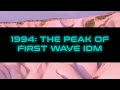 A History of Ambient House & Ambient Techno - 17: 1994 – Warp, IDM, and 1994 Obscurities