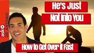 He's Just Not That Into You - How to Get Over It Fast - Relationship Advice Dating Advice