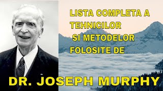 Dr. Joseph Murphy: Tehnicile și metodele folosite de acesta-explicate în detaliu