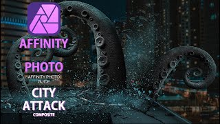 Affinity Photo Tutorial Composite Guide City Attack