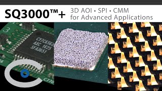 SQ3000™+ Multi-Function System for Advanced Applications | CyberOptics SMT Inspection