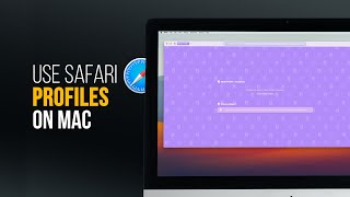 How to Use Profiles in Safari on Mac