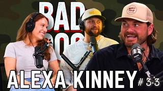 Alexa Kinney | BAD DOG PODCAST w/ Austin Bohannon and Hunter Kiel #33