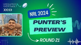 NRL 2024 - Punter's Preview Round 21 Livestream