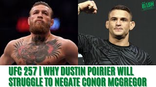 Can Dustin Poirier Shock The World Against Conor McGregor? | UFC 257 Preview | The Bash