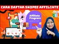 Cara Daftar Shopee Affiliate Program Terbaru 2024 || Langsung Diterima