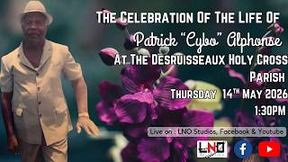 The Celebration Of The Life Of Patrick “Cybo” Alphonse