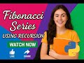 How to Write Fibonacci Series in Python Using Recursion | Python for Beginners | Technobrilliant