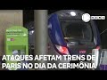 Ataques afetam trens de Paris no dia da cerimônia de abertura das Olimpíadas