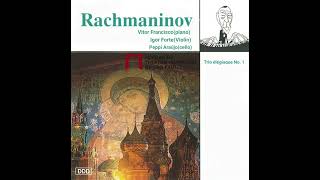 Serge Rachmaninoff (1873-1943) Elegiac Trio No 1