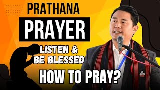 Prayer (Prathana) - Pastor Vikato Swu (Nagamese Gospel)