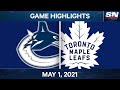 NHL Game Highlights | Canucks vs. Maple Leafs – May. 1, 2021