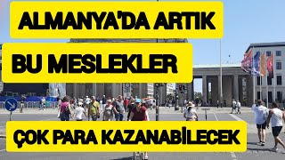 Almanya'da Artık Bu Meslekler Çok Para Kazanabilecek