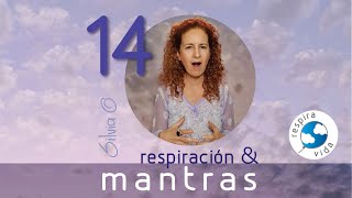 14.Respiración \u0026 Mantras @SilviaOMusica