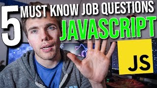 5 Must Know Interview Questions for Javascript!