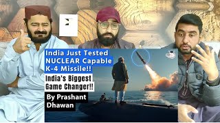 INDIA JUST TESTED NUCLEAR CAPABLE K-4 MISSILE! INDIA'S BIGGEST GAME CHANGER   #PakistaniReaction