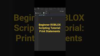 Learn how to script on ROBLOX Beginner Scripting Tutorial: Print Statements! Print("Hello World")