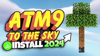 How to Download \u0026 Install All the Mods 9 - To The Sky (ATM9SKY) in 2024