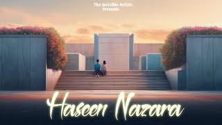 Haseen Nazara : Love Song | Official | TIA | Smart Sogir | (prod. jxsie beats)