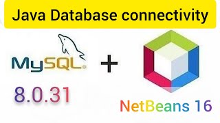 How to connect MySql Database 8.0.31 & Java NetBeans IDE 16 Using Connector-j Driver || JDBC in java