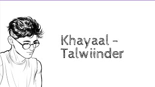 Khayaal - Talwiinder (R&B, lofi remix, punjabi) : LOFY World