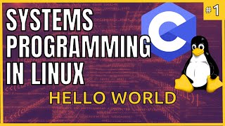 How System Programmers write "Hello World"