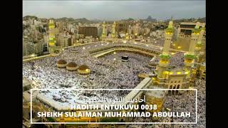 HADITH ENTUKUVU 0038 SHEIKH SULAIMAN IBN ABBAS AL HAFIDH