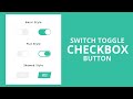 How to create the switch toggle checkbox button using HTML and CSS || CSS Checkbox