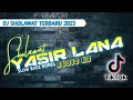 DJ SHOLAWAT TERBARU 2023 YASIR LANA VIRALL FYP TIKTOK SLOW BASS HOREG AI KHODIJAH