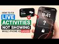 How to Fix Live Activities Not Showing While iPhone Is Locked