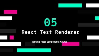 ENJOY TESTING REACT COMPONENTS: PART 5 - REACT TEST RENDERER