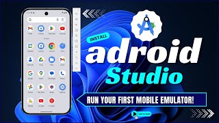 How to Install Android Studio on Windows 11 and Run a Mobile Emulator | Step-by-Step Guide