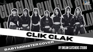 BABYMONSTER - 'CLIK CLAK ' Cover By Dream Catchers Studio l #ทีมครูศิลปินดรีมแคชเชอร์ 😈💕