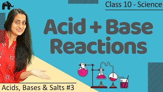 Acid Base Reactions| Acids Bases and Salts #3 | Class 10 Science