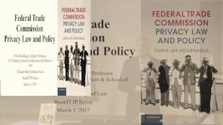 "Federal Trade Commission Privacy Law and Policy" - Prof. Chris Jay Hoofnagle - BookIT IP Series
