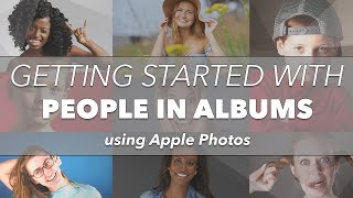 Using People in Apple Photos - Getting Started