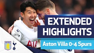 Sonny masterclass! | Aston Villa 0-4 Tottenham | EXTENDED HIGHLIGHTS