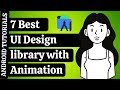 7 Best  UI Design library Animation in Android Studio | 2021 | Android Tutorials