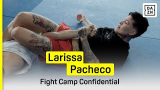 Larissa Pacheco | Fight Camp Confidential