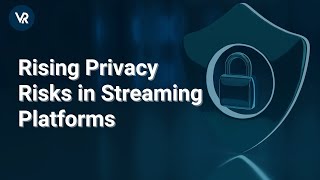Rising Privacy Risks in Streaming Platforms
