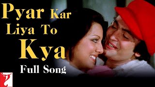 Pyar Kar Liya To Kya | Full Song | Kabhi Kabhie | Rishi Kapoor, Neetu Singh | Kishore Kumar, Khayyam